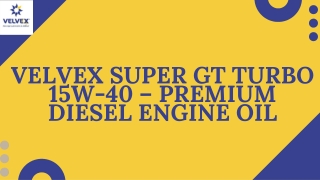 Velvex Super GT Turbo 15W-40 – Premium Diesel Engine Oil