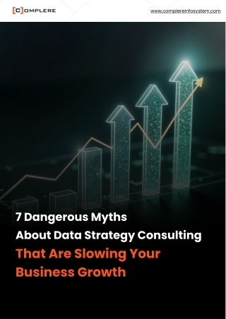 7 Dangerous Myths About Data Strategy Consulting That Are Slowing Your Business Growth