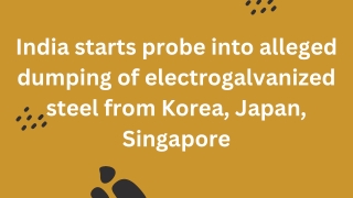 India starts probe into alleged dumping of electrogalvanized steel from Korea, J