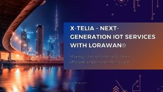 X-TELIA – Next-Generation IoT Services with LoRaWAN®