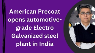 American Precoat opens automotive grade Electro Galvanized