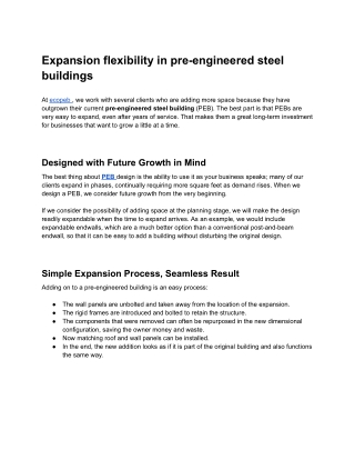 Expansion flexibility in pre-engineered steel buildings.
