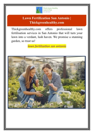 Lawn Fertilization San Antonio | Thickgreenhealthy.com