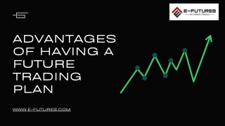 Advantages Of Having A Future Trading Plan