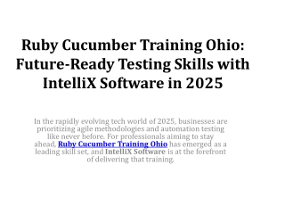 Master Automation Testing in 2025 with Ruby Cucumber Training Ohio by IntelliX S