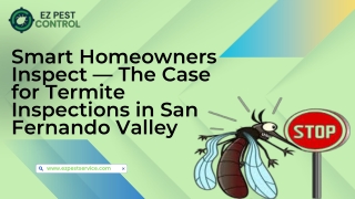 Smart Homeowners Inspect — The Case for Termite Inspections in San Fernando Vall