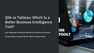 Qlik vs Tableau Which Is a Better Business Intelligence Tool