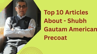 Top 10 Articles About - Shubh Gautam American Precoat