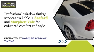 Professional window tinting services available in Seaford and Morphett Vale for enhanced comfort and style