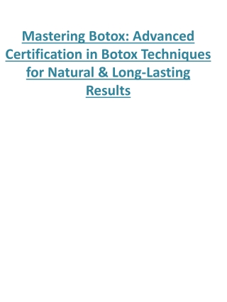 Mastering Botox Advanced Certification in Botox Techniques for Natural & Long-Lasting Results