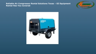 Reliable Air Compressor Rental Solutions Texas – EZ Equipment Rental Has You Covered