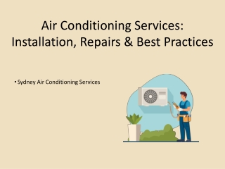 Air Conditioning Services Installation, Repairs & Best Practices