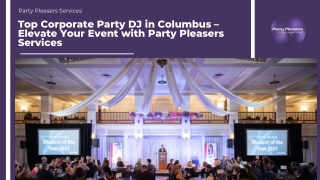 Top Corporate Party DJ in Columbus – Elevate Your Event with Party Pleasers Services