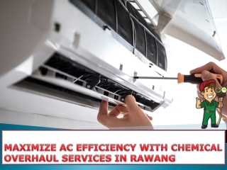 MAXIMIZE AC EFFICIENCY WITH CHEMICAL OVERHAUL SERVICES IN RAWANG