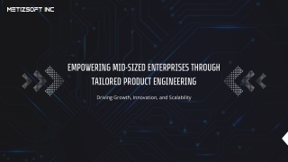 Empowering Mid-Sized Enterprises Through Tailored Product Engineering