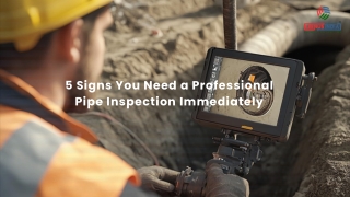 5 Signs You Need a Professional Pipe Inspection Immediately