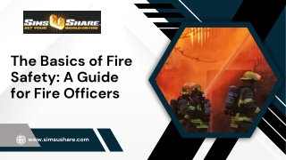 The Basics of Fire Safety: A Guide for Fire Officers