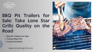 BBQ Pit Trailers for Sale Take Lone Star Grillz Quality on the Road