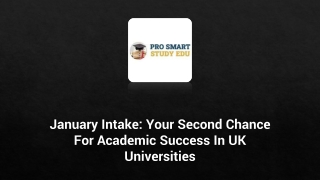 January Intake Your Second Chance For Academic Success In UK Universities