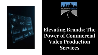 Elevating Brands The Power of Commercial Video Production Services