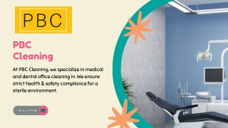 Sanitized Clinics with PBC Cleaning Dental Office Cleaning Services