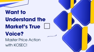 Want to Understand the Market’s True Voice Master Price Action with KOSEC!