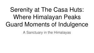 Serenity at The Casa Huts