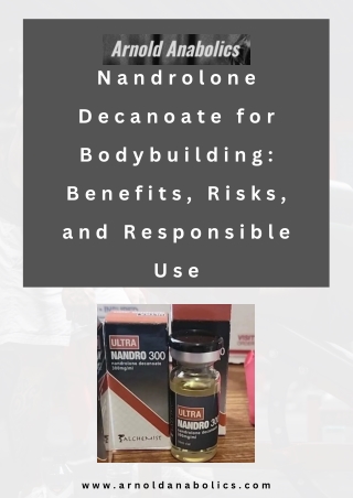 Nandrolone Decanoate for Bodybuilding Benefits, Risks, and Responsible Use