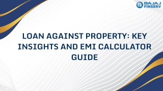 Loan Against Property Key Insights and EMI Calculator Guide