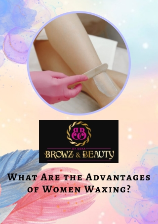 What Are the Advantages of Women Waxing