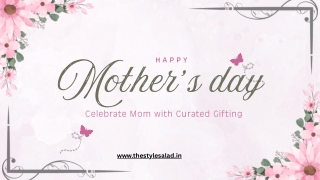 Unique Mother’s Day Present Ideas to Celebrate Her Special Day