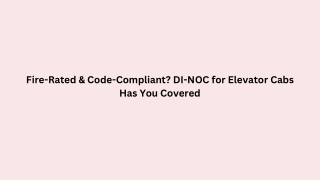 Fire-Rated & Code-Compliant DI-NOC for Elevator Cabs Has You Covered