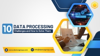 10 Common Data Processing Challenges and Solutions