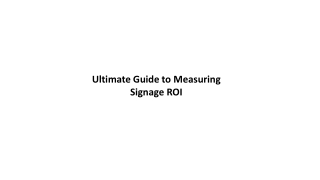 Ultimate Guide to Measuring Signage ROI