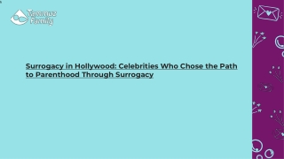 Surrogacy in Hollywood Celebrities Who Chose the Path to Parenthood Through Surrogacy
