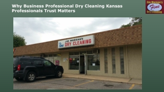 Why Business Professional Dry Cleaning Kansas Professionals Trust Matters