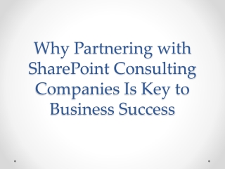 Why Partnering with SharePoint Consulting Companies Is Key to Business Success