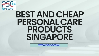 Best and Cheap Personal Care Products Singapore - www.psc.com.sg