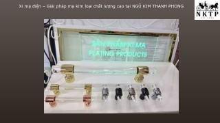Xi mạ điện – Giải pháp mạ kim loại chất lượng cao tại NGŨ KIM THANH PHONG