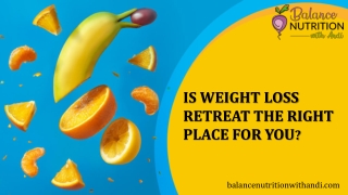 IS WEIGHT LOSS RETREAT THE RIGHT PLACE FOR YOU
