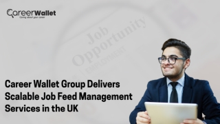 Career Wallet Group Delivers Scalable Job Feed Management Services in the UK