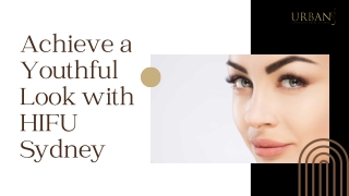 Achieve a Youthful Look with HIFU Sydney