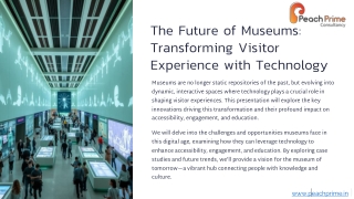The Future of Museums Transforming Visitor Experience with Technology