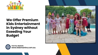 We Offer Premium Kids Entertainment in Sydney without Exeeding Your Budget