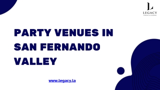 Get the Top San Fernando Valley Party Venues for Events