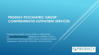 Prodigy Psychiatric Group: Comprehensive Outpatient Services