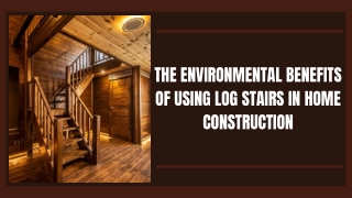 Elegant Log Staircase Construction Services