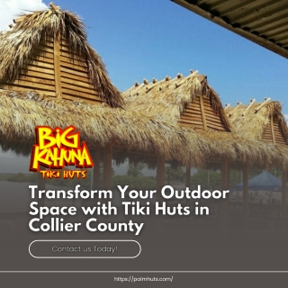 Transform Your Outdoor Space with Tiki Huts in Collier County