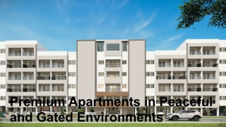 Premium Apartments in Peaceful and Gated Environments