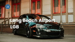 Reliable Long Beach Airport Transfers & Transportation Services